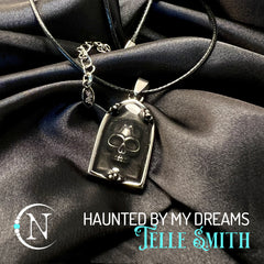 Necklace ~ Haunted By My Dreams by Telle Smith ~ Halloween