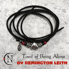 Bracelet/Choker Tired of Being Alone by Remington Leith ~ LIMITED EDITION