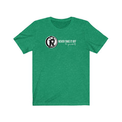 NEVER TAKE IT OFF - LOGO TEE