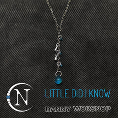 Little Did I Know NTIO Necklace by Danny Worsnop