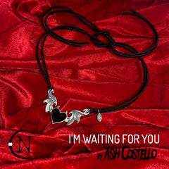 Choker/Necklace ~ I’m Waiting for You by Ash Costello