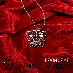 Necklace ~ Death of Me by Johnnie Guilbert