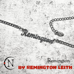 Remington Nameplate Necklace by Remington Leith ~ LIMITED EDITION