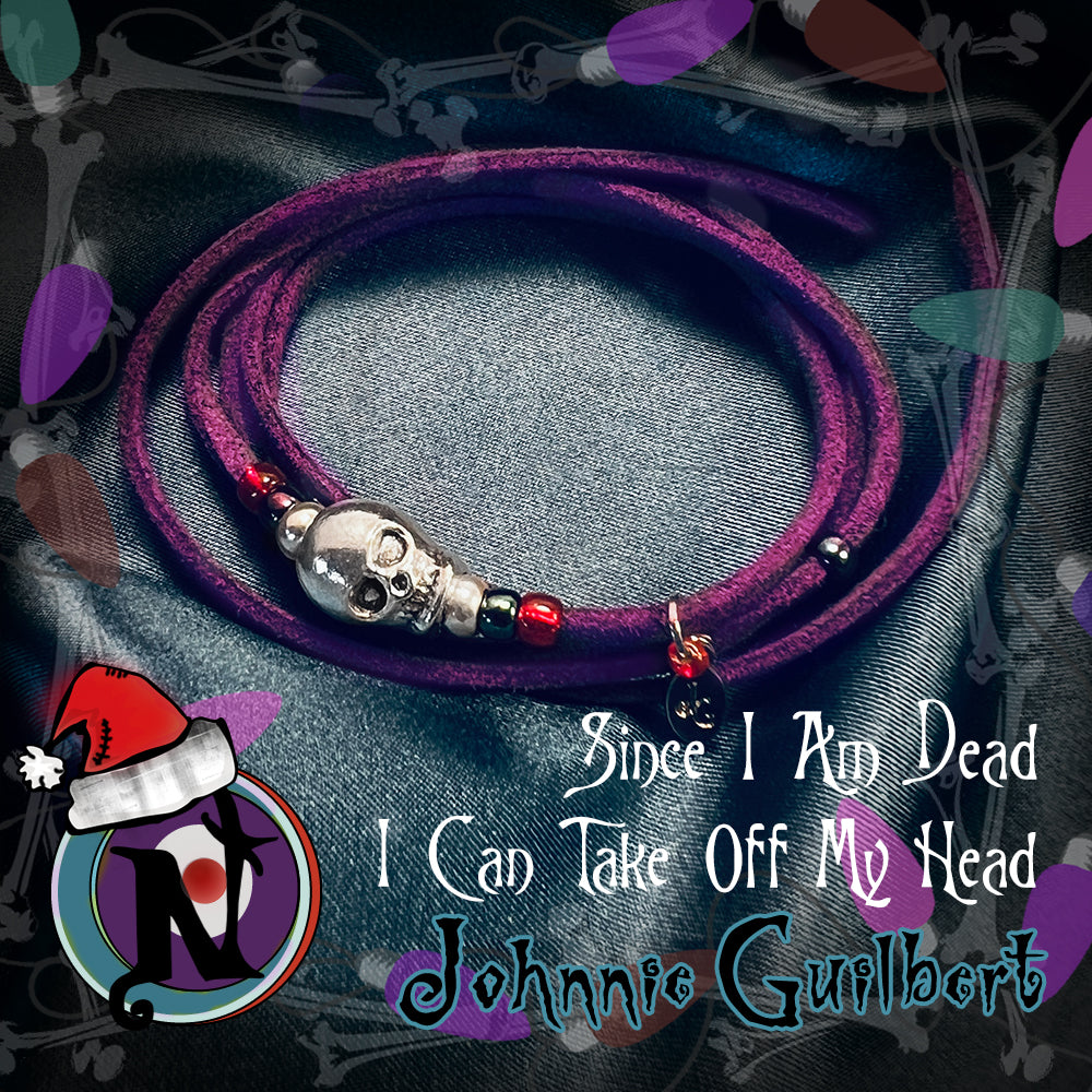 Since I Am Dead I Can Take Off My Head NTIO Twisted Christmas Bracelet/Choker by Johnnie Guilbert ~Limited 9