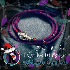 Since I Am Dead I Can Take Off My Head NTIO Twisted Christmas Bracelet/Choker by Johnnie Guilbert ~Limited 9