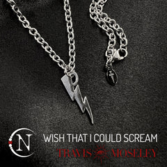 Necklace ~ Wish That I Could Scream by Travis Moseley