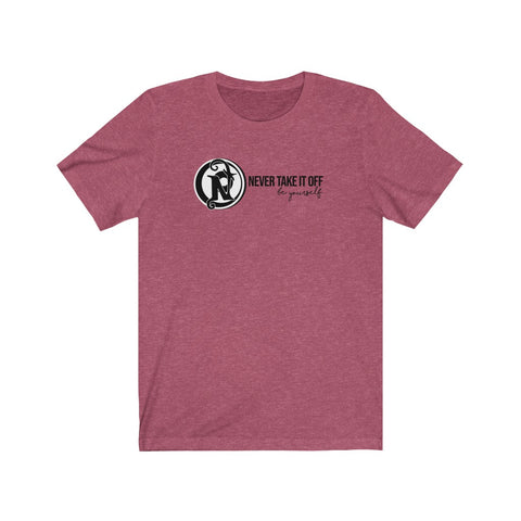 NEVER TAKE IT OFF - LOGO TEE