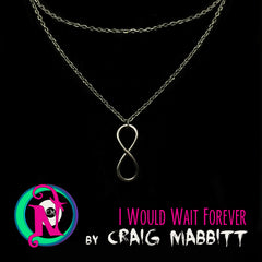 Necklace I Would Wait Forever by Craig Mabbit