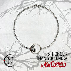 Stronger Than You Know NTIO Choker/Necklace by Ash Costello