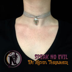 Speak No Evil NTIO Choker by Kevin Thrasher