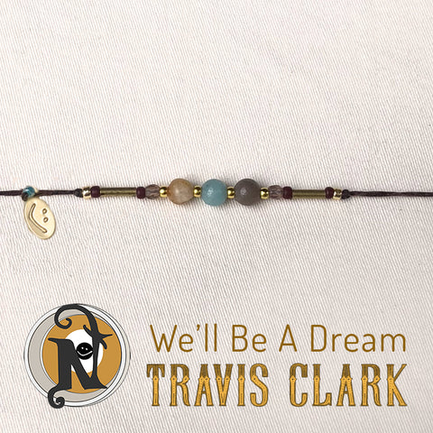 We'll Be A Dream NTIO Bracelet by Travis Clark - RETIRING